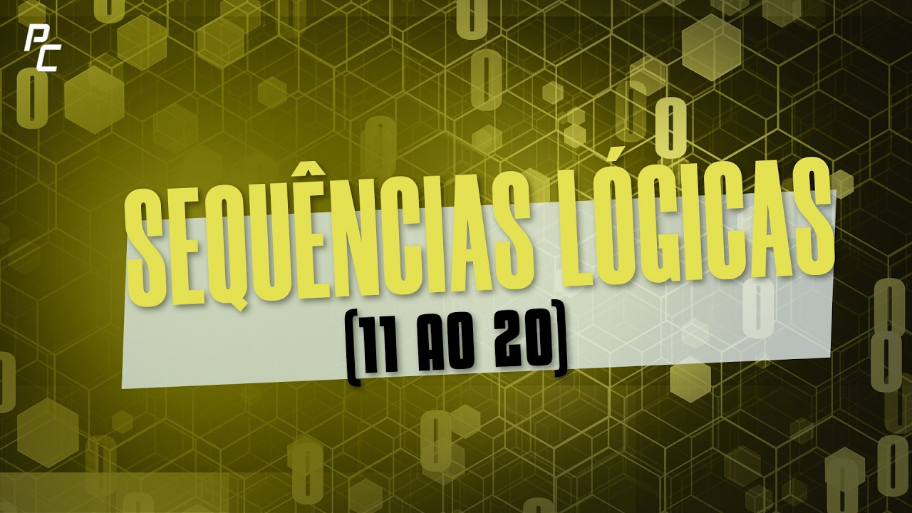 SEQUÊNCIAS LÓGICAS (11 a 20)