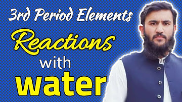 Reaction of period 3 elements