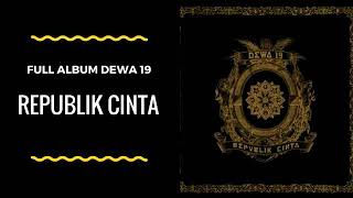 Download Lagu Dewa 19 Full Album Republik Cinta. MP3