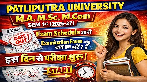 Patliputra University PG Semester 1st Exam time table Released session (2025-27) MA, MSc. M.Com