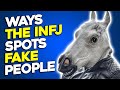 7 Ways The INFJ Spots Fake People