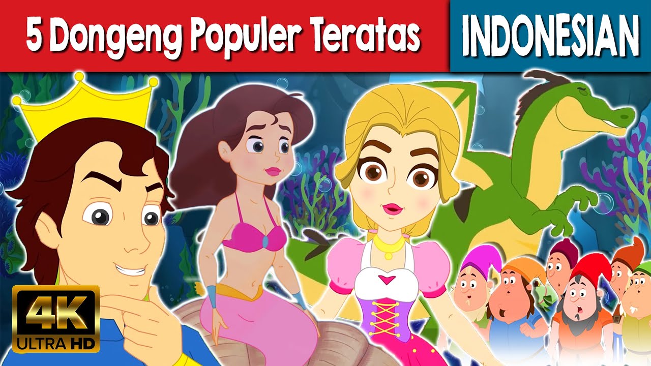5 Dongeng Populer Teratas Dongeng Bahasa Indonesia Terbaru Dongeng