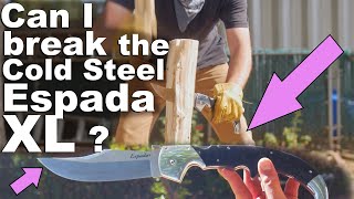 Can I break the Cold Steel Espada XL? You HAVE to see this Review!