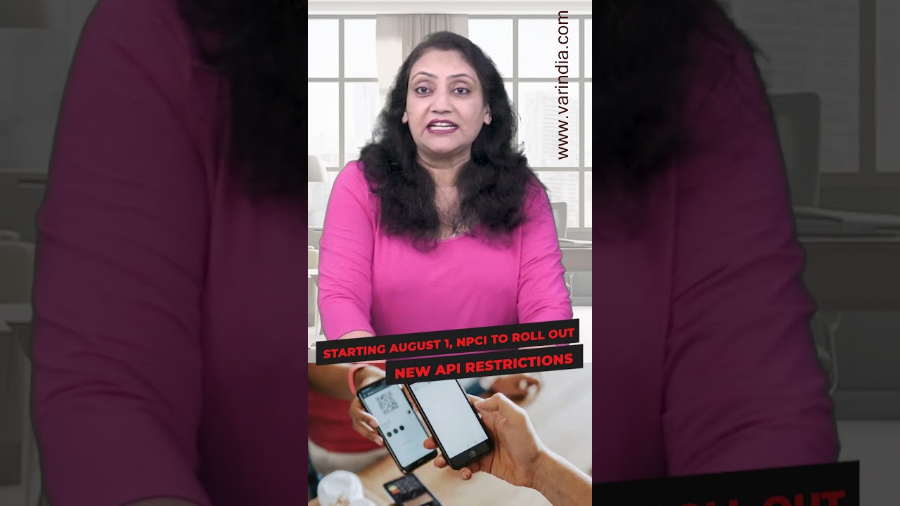 Starting August 1, NPCI to roll out new API restrictions