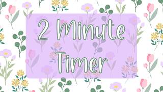 2 Minute Timer - Purple and Pink Spring Flowers - Calm Chime Ending Timer Notification - No Music