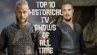 Top 10 Historical Tv Shows Of All Time 