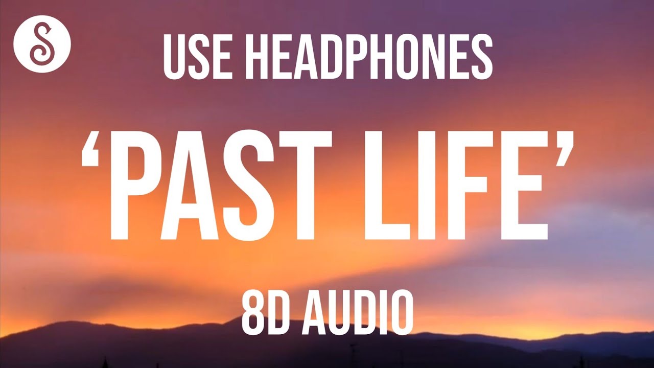 Trevor Daniel & Selena Gomez - Past Life (8D AUDIO)