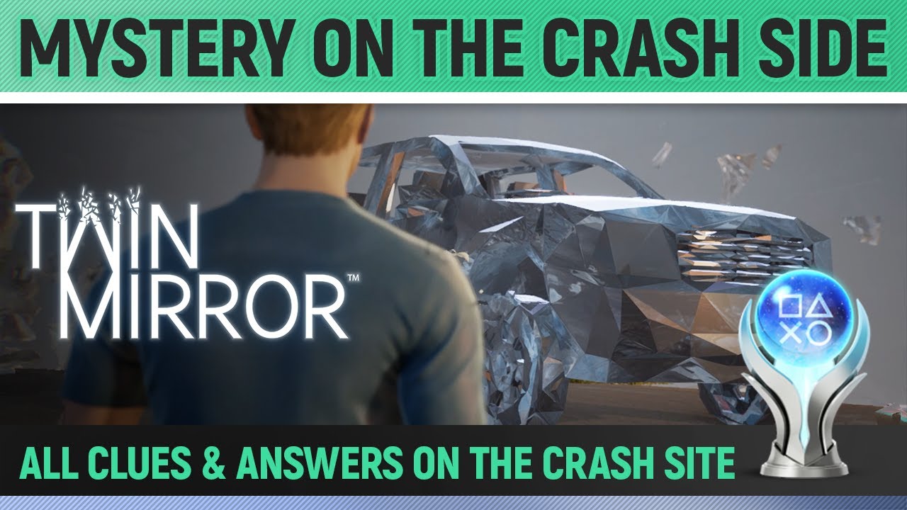Twin Mirror - Solve the Mystery on the Crash Side - Guide All Clues & Answers from the Hypotheses