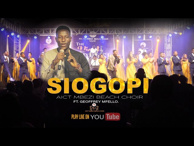 SIOGOPI - AIC (T) Mbezi Beach Choir ft Geoffrey Mfello ( official live video) class=