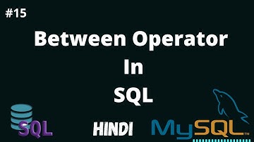 Between Operator In SQL | SQL For Beginners | Mysql Complete Course Hindi