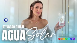 Como ATIVAR A GLÂNDULA pineal com ÁGUA SOLAR 🧿☀️