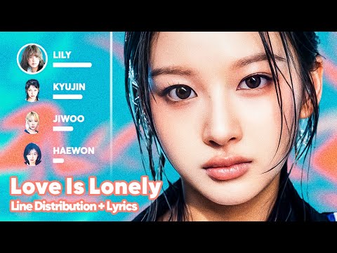 NMIXX - Love Is Lonely (Line Distribution + Lyrics Karaoke) PATREON REQUESTED