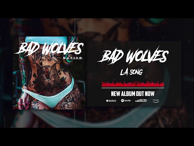 Bad Wolves - LA Song