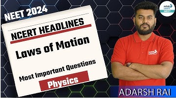 Most Important Questions of Laws of Motion || #NEET2024 Physics || LIVE || Infinity Learn NEET