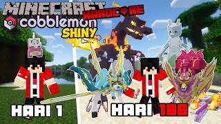 100 Hari Minecraft Cobblemon Shiny Hardcore 1.7