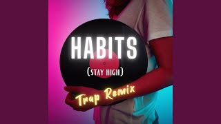 Habits (Stay High) (Trap Remix) - Trap Remix Guys