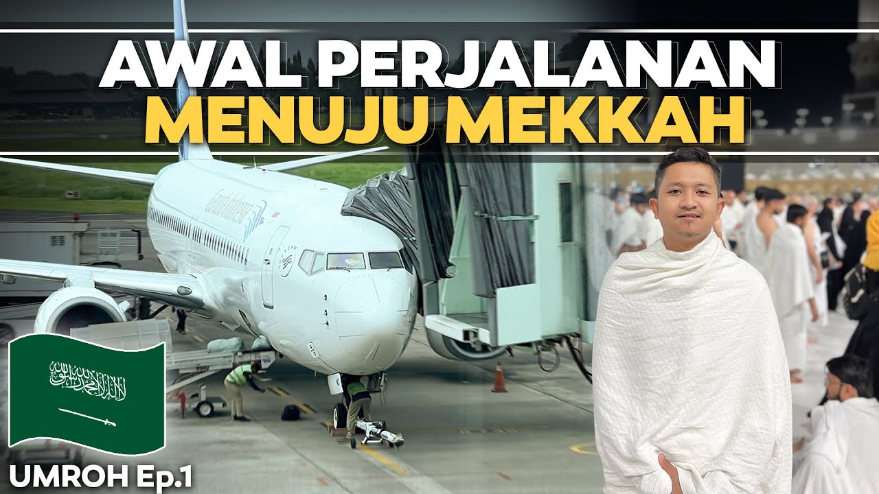 Umroh Ep.1 | Awal Perjalanan Menuju Arab Saudi 🇸🇦 , Trip Edisi Ramadhan.