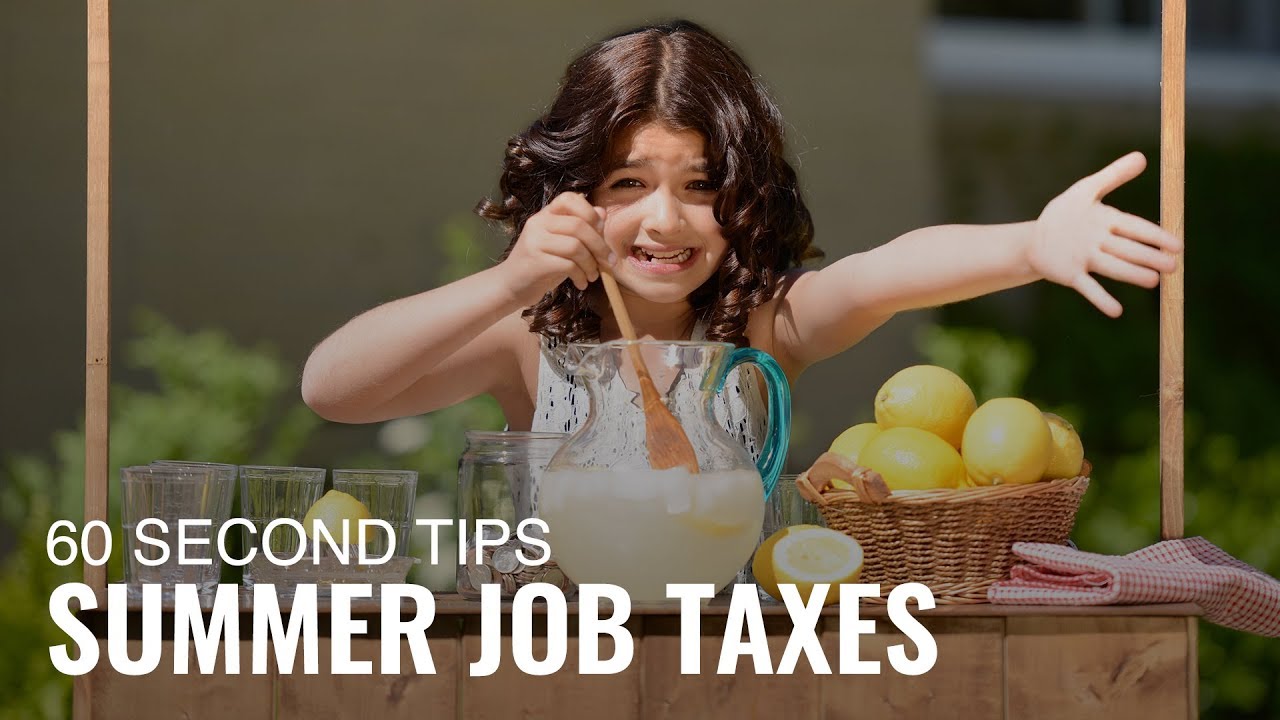 Tax Tips: Uncle Sam Wants a Piece of your Kid’s Summer Job