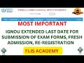 #IGNOU SUBMISSION OF EXAM FORMS, FRESHIGNOU EXTENDED LAST DATE FORADMISSION, RE-REGISTRATION #EXAMS