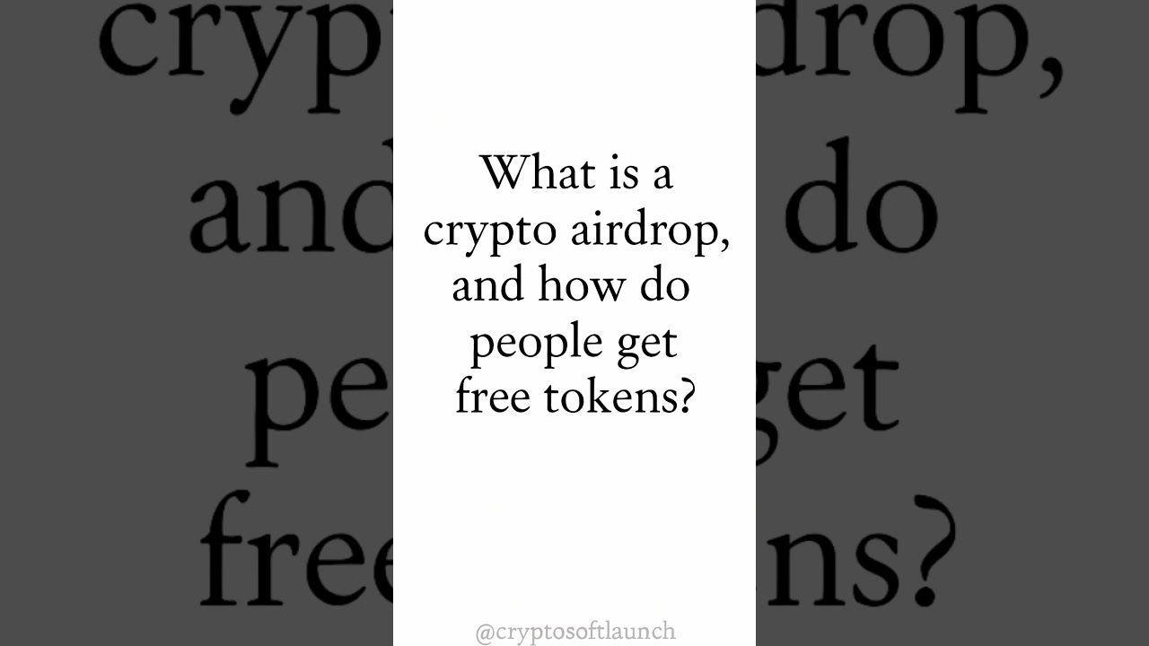 What is a crypto airdrop, how do people get free tokens? 
