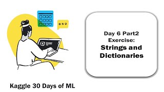 Kaggle 30 Days of ML Day6  Part2 Test on Strings and Dictionaries
