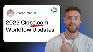 NEW Close.com Workflow Features (April 2025 Update) — Opportunities + Activities Triggers!
