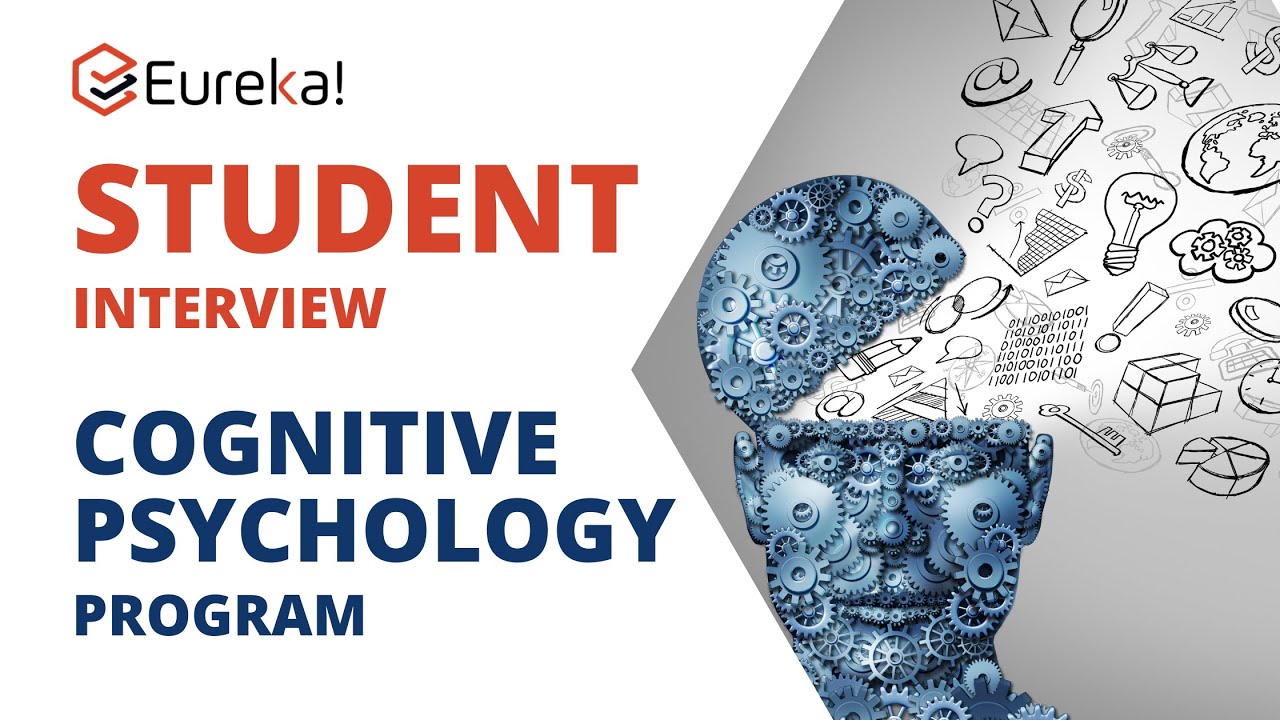 Eureka Program - Student Interview - Cognitive Psychology