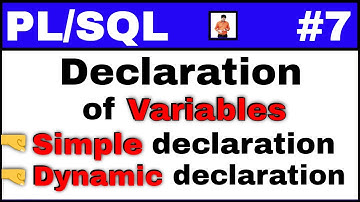 PL/SQL Tutorial #7: Simple declaration  and dynamic declaration in PLSQL