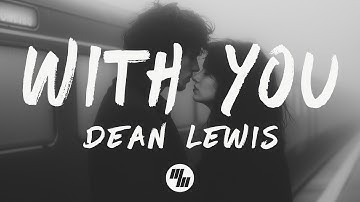 Dean Lewis - With You (Lyrics)