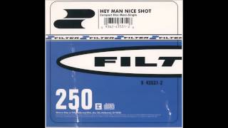 Filter - Hey Man Nice Shot [Big Mac]