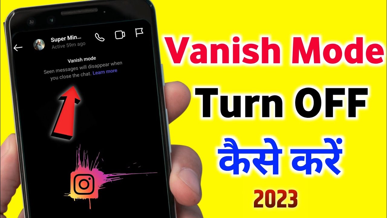 How To Turn Off Vanish Mode In Instagram | Vanish Mode Ko Kaise Hataye ...