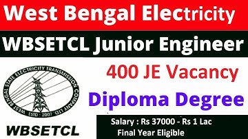 WBSETCL 400 Junior Engineer Electrical JE Stores Recruitment | Final Year Eligible | Permanent Job