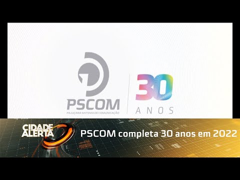 PSCOM completa 30