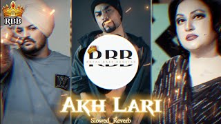 Akh lari (New Punjabi Song) Noor Jahan X Sidhu Moosewala X Bohemia [Slowed_Reverb+Bass boosted]RBB