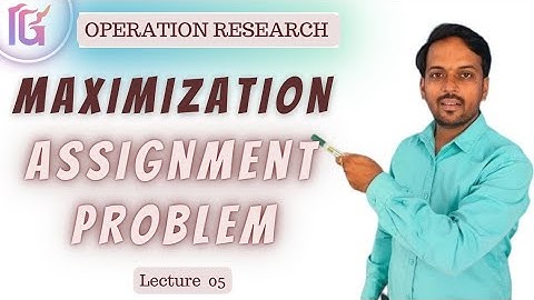 Maximization Assignment Problem in Hindi | in Operation Research