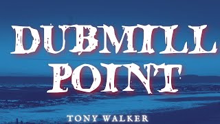 Dubmill Point From More Cumbrian Ghost Stories by Tony Walker #audiobook