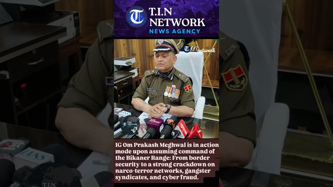 IG Om Prakash Meghwal takes over Bikaner Range in action: From border security to a strong crackdown
