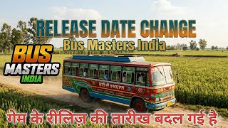 Release Date Changed Bus Masters india 丨 New Bus Game 2026丨 Bus Masters india Release date