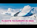 Alaska Airlines Takes On Europe In 2026 With BIG Expansion Plans Alaska Airlines Takes On Europe In 2026 With BIG Expansion Plans