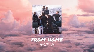 NCT U 엔시티 유 - 'From Home' Lyrics