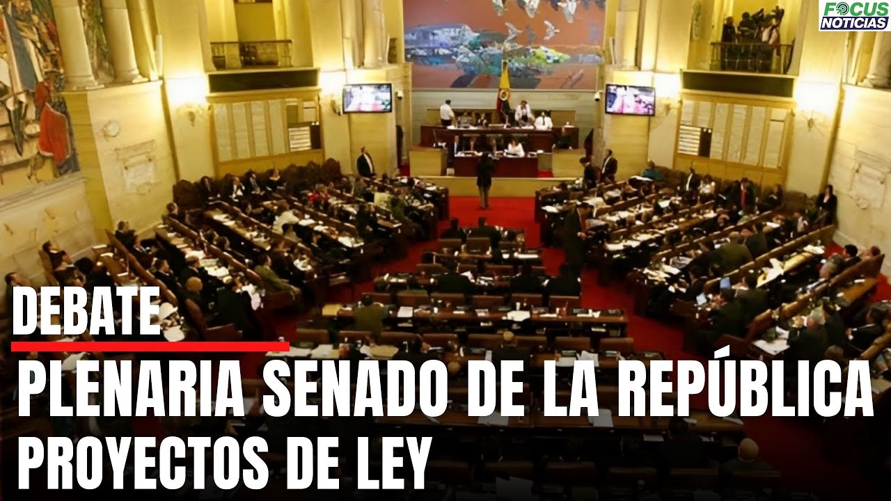En Vivo. Plenaria SENADO de la REPÚBLICA. Debate y Aprobación de ...