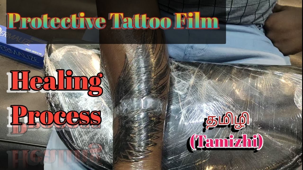 Protective Tattoo Film Healing Process in Tamil (Tamizhi) - YouTube