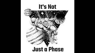 Not Just a Phase Intro Episode