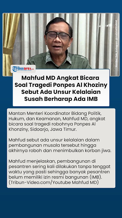 Respons Mahfud MD Soal Tragedi Robohnya Ponpes Al Khoziny: Ada Unsur Kelalaian!