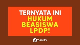 Beasiswa lpdp: hukum lpdp ...