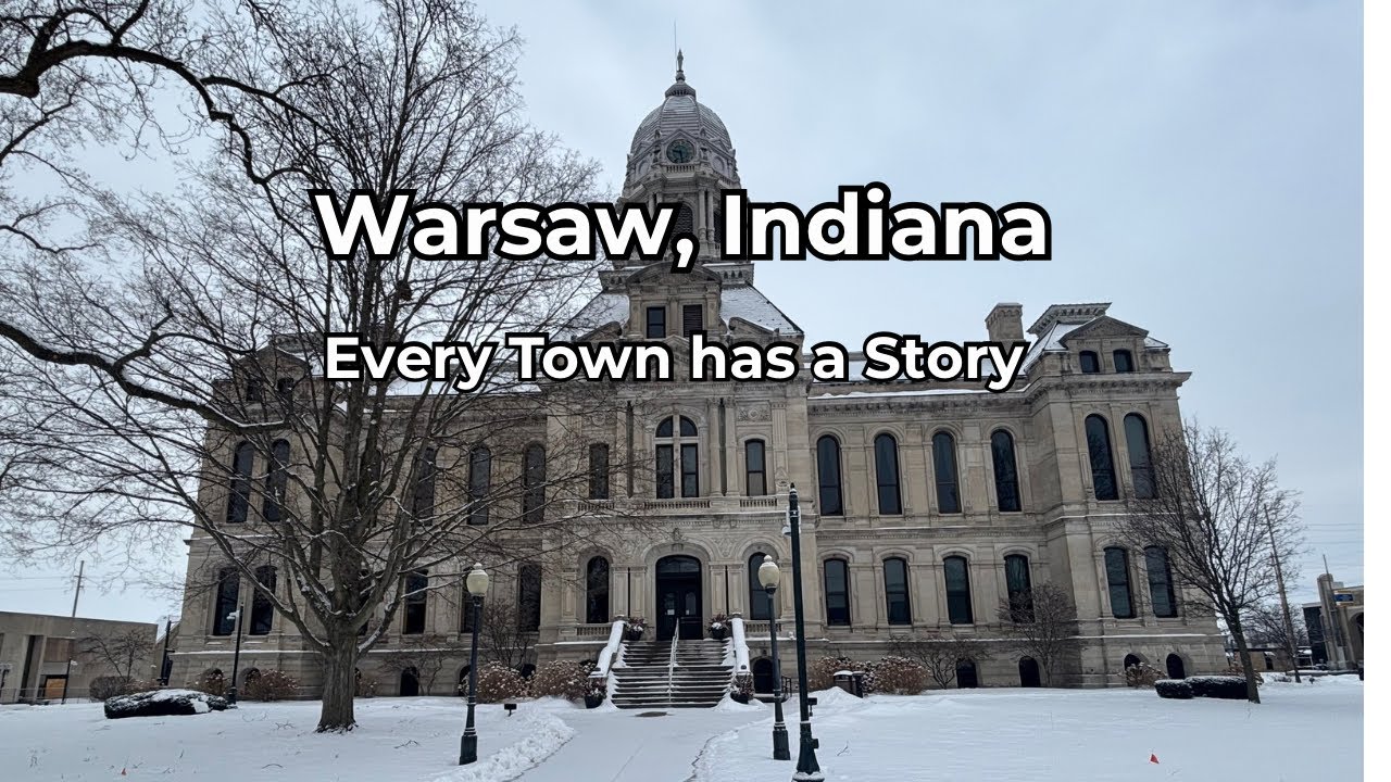 Warsaw, Indiana | A Town Named for Freedom, Built to Last - Every town has a Story Series 