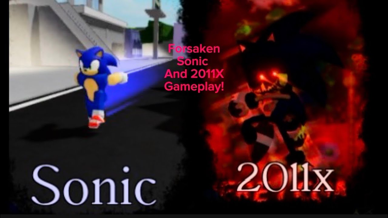 Forsaken Sonic and 2011X gameplay!