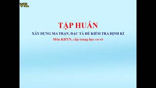 Ma Trận, Đặc Tả Đề Kiểm Trả Định Kì | Phần I | KHTN