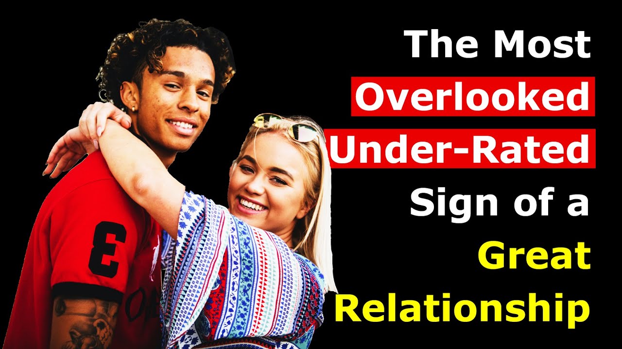 The Most Overlooked, Under Rated Sign of a Great Relationship