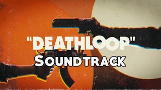Deathloop - Main Theme - OST